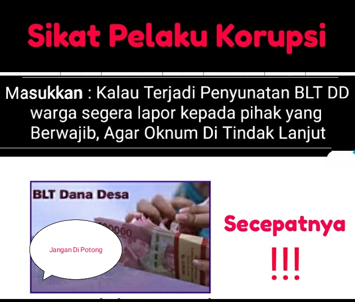 Awas!!!   Pelaku Korupsi BLT DD Jeriji Besi Akan Menanti Anda !!!