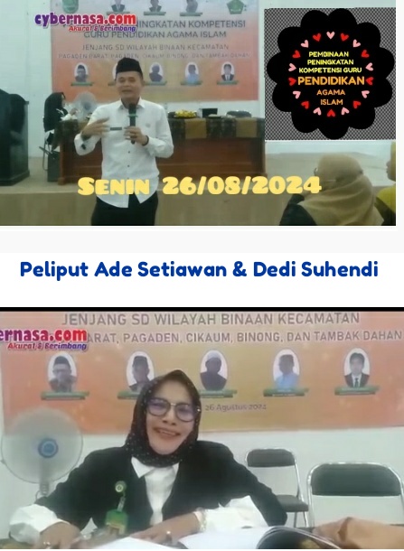 CYBERNASA TV : PEMBINAAN PENINGKATAN KOMPETENSI GURU PENDIDIKAN AGAMA ISLAM  KAB.SUBANG JENJANG SEWILAYAH BINAAN KECAMATAN PAGADEN BARAT,PAGADEN,CIKAUM,BINONG DAN TAMBAKDAHAN