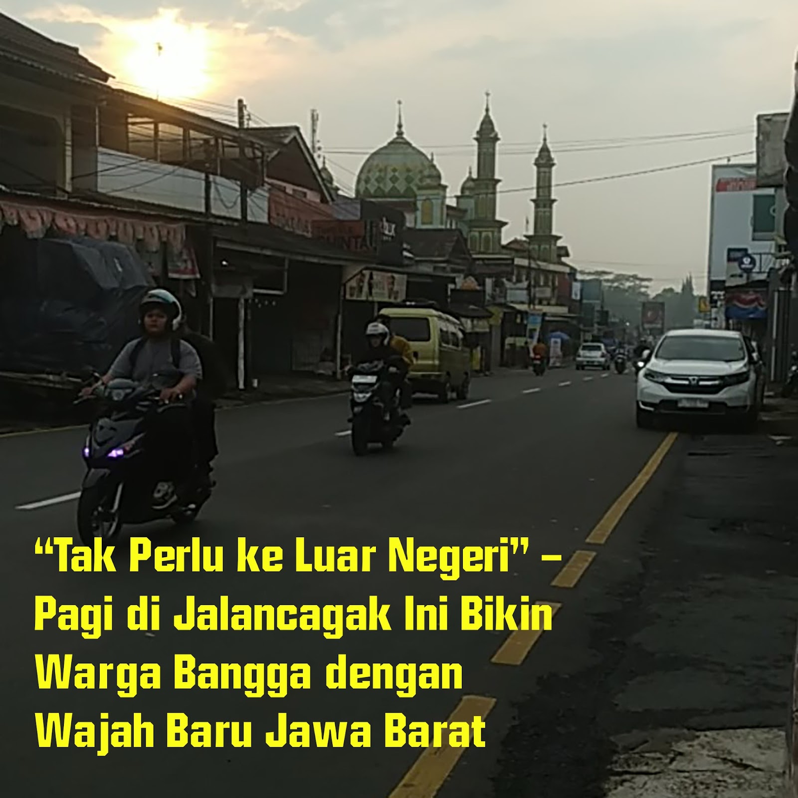 “Tak Perlu ke Luar Negeri” — Pagi di Jalancagak Ini Bikin Warga Bangga dengan Wajah Baru Jawa Barat